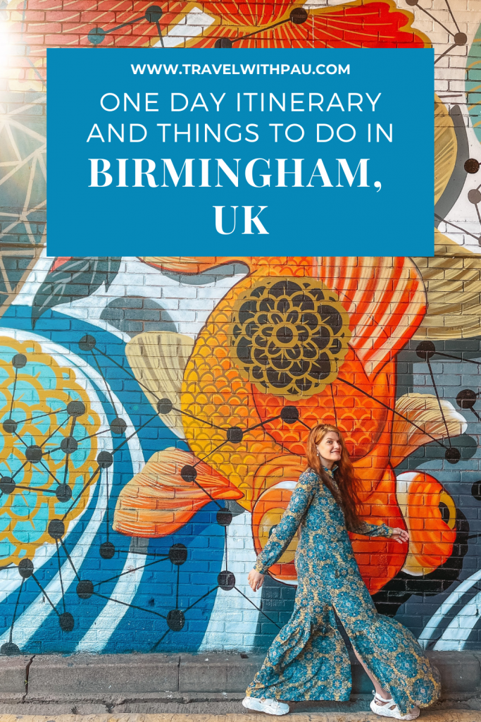 BIRMINGHAM, UK: ONE DAY ITINERARY & THINGS TO DO