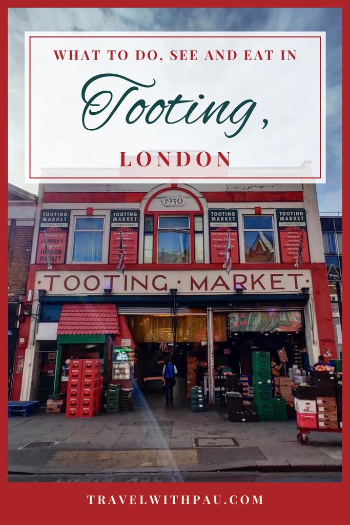 What to See, Do and Eat in Tooting, London (2026)